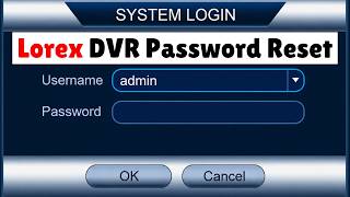 Lorex DVR Password Reset 2026 | All Models Fixed! (First Method)