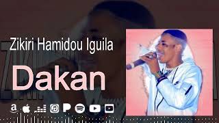 Zikiri Hamidou Iguila - Dakan (Audio 2024)