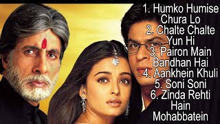 Mohabbatein Movie All Song Audio Jukebox | Amitabh Bachchan , Shah Rukh Khan , Aishwarya Rai