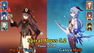 5.2 Spiral Abyss Floor 12 | Hu Tao Vape & Ganyu Melt (NEW ABYSS)