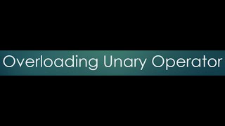 32 Overloading Unary Operator