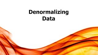 ET: Denormalizing Data