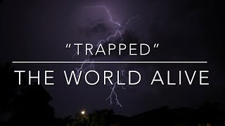 “Trapped” by The World Alive (LYRICS!!!)