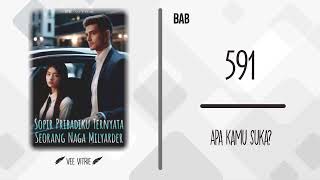 Novel Sopir Pribadiku Ternyata Seorang Naga Milyarder Bab 591