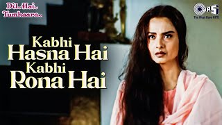 Kabhi Hasna Hai Kabhi Rona Hai | Dil Hai Tumhaara | Tauseef Akhtar | Bollywood Hit Song