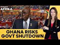 Ghana: Government Might Shutdown if Parliament Fails to Pass Provisional Budget | Firstpost Africa