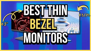 6 Best Thin Bezel Monitors | Top Frameless Monitors For Work and Gaming