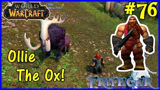 Let's Play World Of Warcraft, Hunter #76: Ollie The Ox!