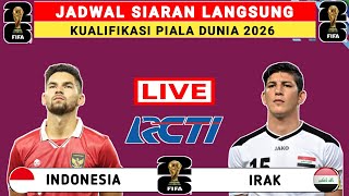 Jadwal Siaran Langsung Kualifikasi Piala Dunia 2026 Hari Ini  - Irak vs Indonesia live RCTI