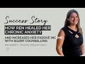 TESTIMONIAL: How Ren healed her chronic anxiety & increased passive income with Silent Counselling