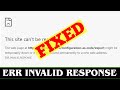 [SOLVED] NET::ERR_INVALID_RESPONSE Error Code Problem