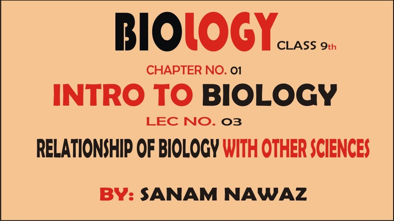 Introduction To Biology | Relationship Of Biology With Other Sciences ...