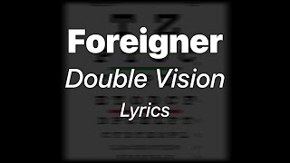 Foreigner - Double Vision (Lyrics)
