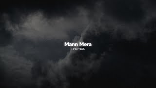 Mann Mera ( Slowed + Reverb )