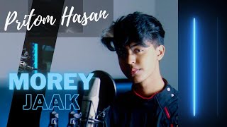 Pritom Hasan - Morey Jaak (Cover by Sahil ft. Aftab makes Instrumentals)