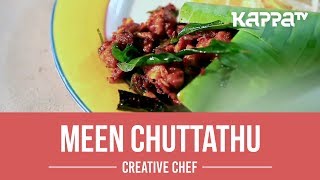 Meen Chuttathu - Creative Chef - Kappa TV