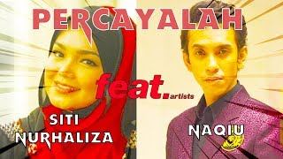 Percayalah Dato Sri Siti Nurhaliza Naqiu