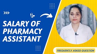Salary of a pharmacy assistant | how much a pharmacy assistant earn | Canada