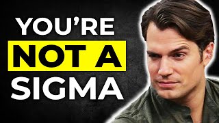 STOP Doing THIS! You’re NOT A Sigma Male