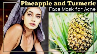 Pineapple and Turmeric Face Mask for Acne