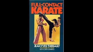 Martial Library: Full Contact Karate by Jean Yves Theriault \u0026 Joseph Jennings