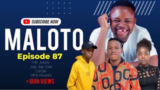 MALOTO - Episode 87