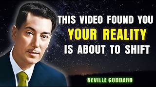 If This Video Found You, Your Reality Is About to Shift | Neville Goddard