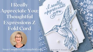 I Really Appreciate You: Thoughtful Expressions Z Fold Card