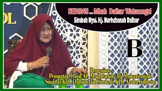 Pengajian Sejarah Mbah Ky. Dalhar Watucognol Oleh Simbah Nyai. Hj Nurchanah Dalhar dalam rangka Haul