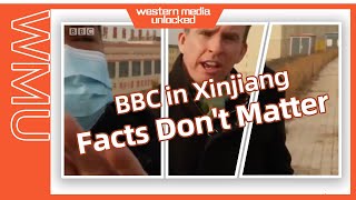 BBC in Xinjiang: Facts Don't Matter | China Daily visual investigation