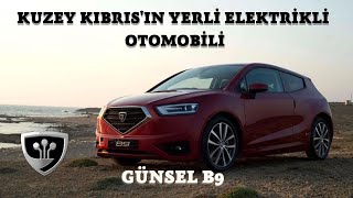 KUZEY KIBRIS'IN YERLİ ELEKTRİKLİ OTOMOBİLİ | GÜNSEL B9 NASIL ÜRETİLDİ ? | NEYMİŞ EFENDİM ?