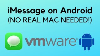 macOS in VMware (AMD or Intel) w/ working iServices (iMessage on Android!)