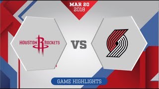 Houston Rockets vs Portland Trail Blazers: March 20, 2018