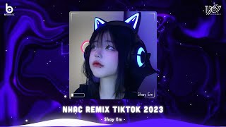 Top 20 Bản Nhạc Nghe Nhiều Nhất 2023 ♫ BXH Nhạc Trẻ Remix Hot TikTok - Nhạc Remix Hot TikTok 2023