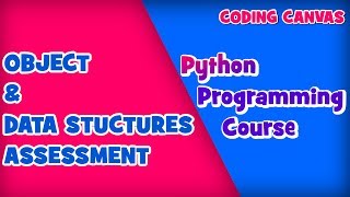 #16 OBJECT & DATA STUCTURES ASSESSMENT TEST: Learn Python Programming | Beginner to Advanced