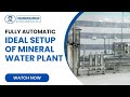 Ideal Setup of Mineral Water Plant | Mineral Water Plant