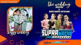 LIVE CS SUPRA NADA //BAP SOUND // ANUGRAH HD  // WEDDING WAHYUDI &  DENIS // GOBANG,  05-JULI-2023