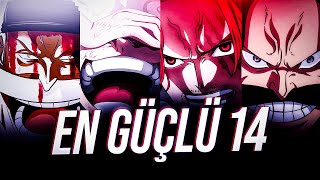 GELMİŞ GEÇMİŞ EN GÜÇLÜ 14 KARAKTER! | ONE PİECE