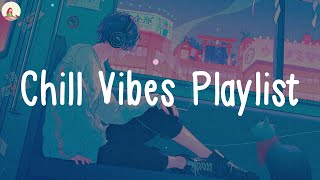 Download Chill Vibes Playlist 💜 Late night chill vibes playlist - Chill songs music mix mp3
