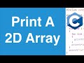 Print A 2D Array | C Programming Example