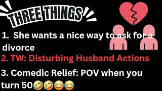 3 Things: Wife Appliance wants Affection, Disturbing Behavior from a Husband, Comedic Relief