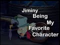 Jiminy Cricket being my favorite character