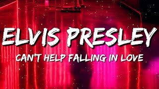 Elvis Presley - Can't Help Falling In Love (Lyrics)