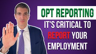 OPT Reporting - It's Critical to Report Your Employment