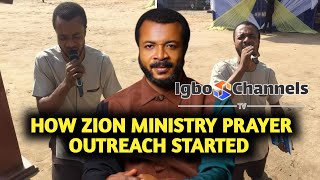 HOW ZION MINISTRY PRAYER OUTREACH STARTED || EVANGELIST EBUKA OBI ZION MINISTRY OUTREACH LIVE