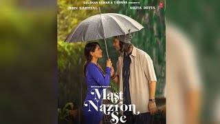 Mast Nazron Se | Jubin Nautiyal | Nikita Dutta |(Official Poster)Jubin Nautiyal New Song 2022 Teaser