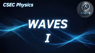 CSEC Physics - Waves I