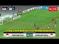 🔴 TIMNAS GEGERKAN DUNIA • INDONESIA VS SINGAPURA | PEMAIN ABROAD TAMPIL MENGGILA • BERITA TIMNAS