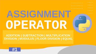 #1 Assignment Operator - Python | Python Operators | Python Tutorial For Beginners | CodeWithRonny