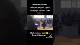 Azerbaycanda 16 yaşındaki çocuğun 20 yaşındaki genç tarafından öldürülme anı.Turan Rüstemov